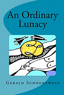 An Ordinary Lunacy