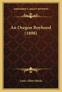 An Oregon Boyhood (1898)