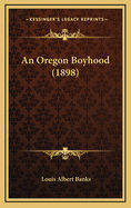 An Oregon Boyhood (1898)