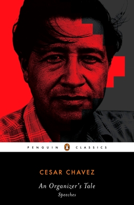 AN Organizer's Tale: Speeches - Chavez, Cesar, and Stavans, Ilan (Introduction by)