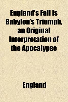 An Original Interpretation of the Apocalypse - England