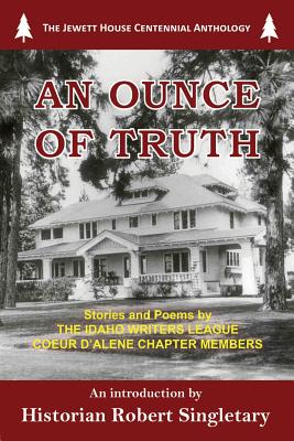 An Ounce of Truth - Moore, Emily, and Telles, Larry, and Bolme, Lila