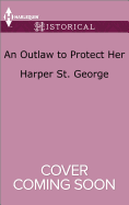 An Outlaw to Protect Her