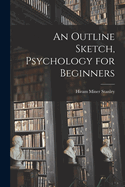 An Outline Sketch, Psychology for Beginners