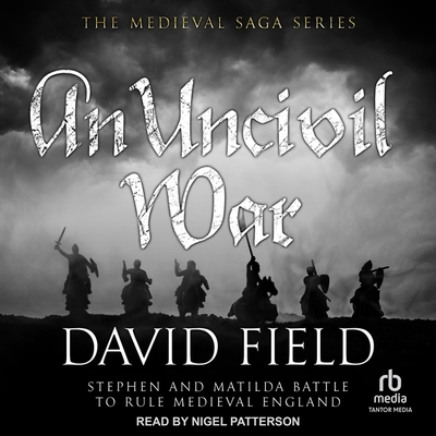 An Uncivil War - Field, David