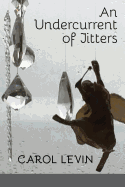 An Undercurrent of Jitters