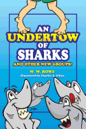 An Undertow of Sharks: And Other New Groups