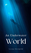 An Underwater World