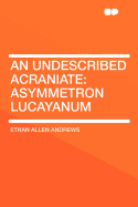 An Undescribed Acraniate: Asymmetron Lucayanum
