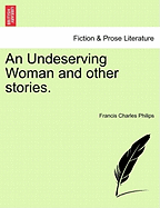 An Undeserving Woman and Other Stories.