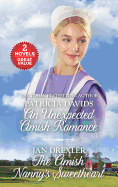An Unexpected Amish Romance and the Amish Nanny's Sweetheart: A 2-In-1 Collection