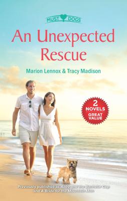 An Unexpected Rescue: A 2-In-1 Collection - Lennox, Marion, and Madison, Tracy