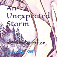 An Unexpected Storm: A Scary Situation