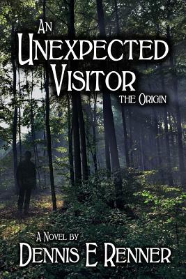 An Unexpected Visitor: The Saga Of Kattrina Walsh - Renner, Dennis E