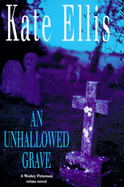 An Unhallowed Grave - Ellis, Kate