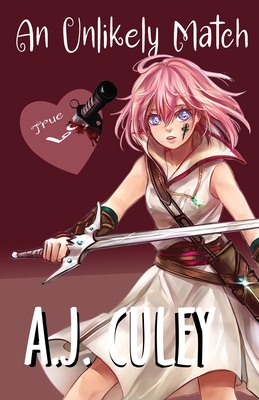 An Unlikely Match - Culey, A J