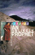 An Unlikely Prophet: Revelations on the Path Without Form - Schwartz, Alvin