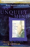 An Unquiet Mind: A Memoir of Moods and Madness