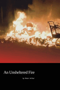 An Unsheltered Fire