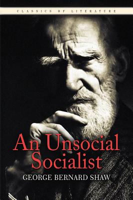 An Unsocial Socialist - Shaw, George Bernard