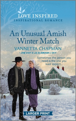 An Unusual Amish Winter Match: An Uplifting Inspirational Romance - Chapman, Vannetta