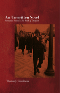 An Unwritten Novel: Fernando Pessoa's The Book of Disquiet