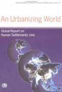 An Urbanizing World: Global Report on Human Settlements, 1996