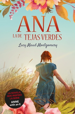 Ana, La de Tejas Verdes - Montgomery, Lucy Maud