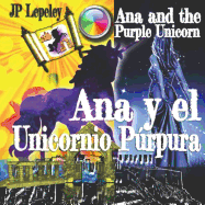 Ana Y El Unicornio Prpura: Ana and the Purple Unicorn