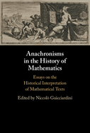 Anachronisms in the History of Mathematics