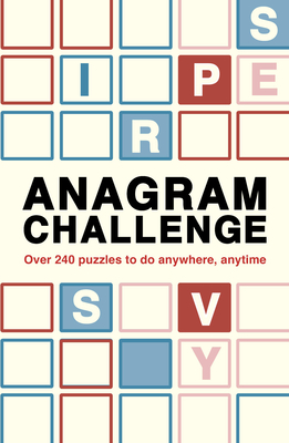 Anagram Challenge: Over 240 puzzles to do anywhere, anytime - Hall, Roland