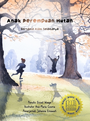 Anak Perempuan Hutan: Bersama Alam Selamanya - Waage, Sissel, and Ernawati, Johanna (Translated by)