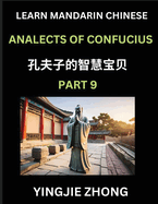 Analects Of Confucius (Part 9)- Discover Ancient Chinese History And Culture, Self-Learn Reading Mandarin Chinese With Confucian Short Stories For Kids, Teen, Young, Adults, Beginners, Intermediate, Advanced Level Students, Lunyu, Simplified Characters...