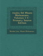 Anales del Museo Michoacano, Volumes 1-4