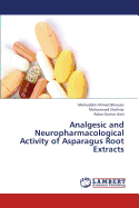 Analgesic and Neuropharmacological Activity of Asparagus Root Extracts