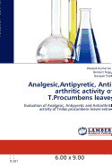 Analgesic, Antipyretic, Anti-Arthritic Activity of T.Procumbens Leaves