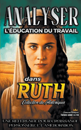 Analiser L'?ducation du Travail dans Ruth