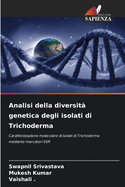 Analisi della diversit? genetica degli isolati di Trichoderma