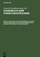 Analoge Schallspeicherung, Analoge Tonregieanlagen, Hrfunk-Betriebstechnik, Digitale Tontechnik, Tonmesstechnik