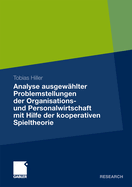 Analyse Ausgewahlter Problemstellungen Der Organisations- Und Personalwirtschaft Mit Hilfe Der Kooperativen Spieltheorie