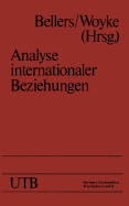 Analyse Internationaler Beziehungen: Methoden -- Instrumente -- Darstellungen