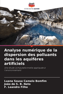 Analyse numrique de la dispersion des polluants dans les aquifres artificiels