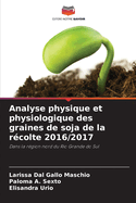 Analyse physique et physiologique des graines de soja de la rcolte 2016/2017
