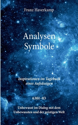 Analysen Symbole 6301-03: Inspirationen im Tagebuch eines Aufs?ssigen - Haverkamp, Franz