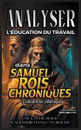 Analyser l'?ducation du Travail dans Samuel, Rois et Chroniques