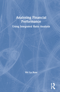 Analysing Financial Performance: Using Integrated Ratio Analysis