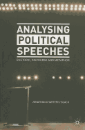 Analysing Political Speeches: Rhetoric, Discourse and Metaphor