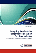 Analysing Productivity Performance of Indian Fertiliser Industry