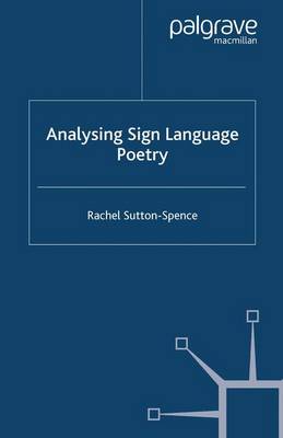 Analysing Sign Language Poetry - Sutton-Spence, R