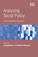 Analysing Social Policy: A Governmental Approach - Marston, Greg (Editor), and McDonald, Catherine (Editor)